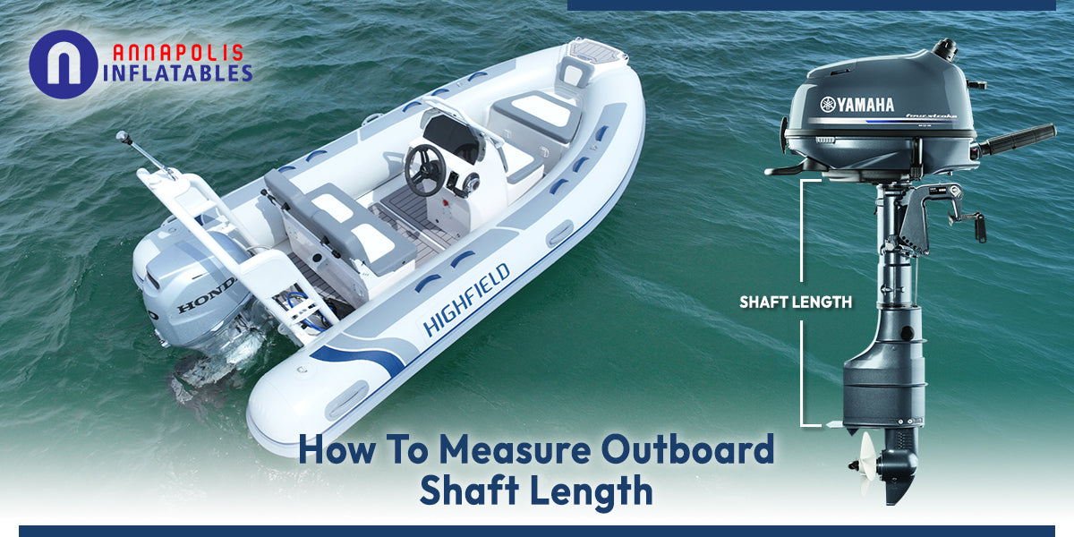 How to Measure Outboard Shaft Length | Annapolis Inflatables