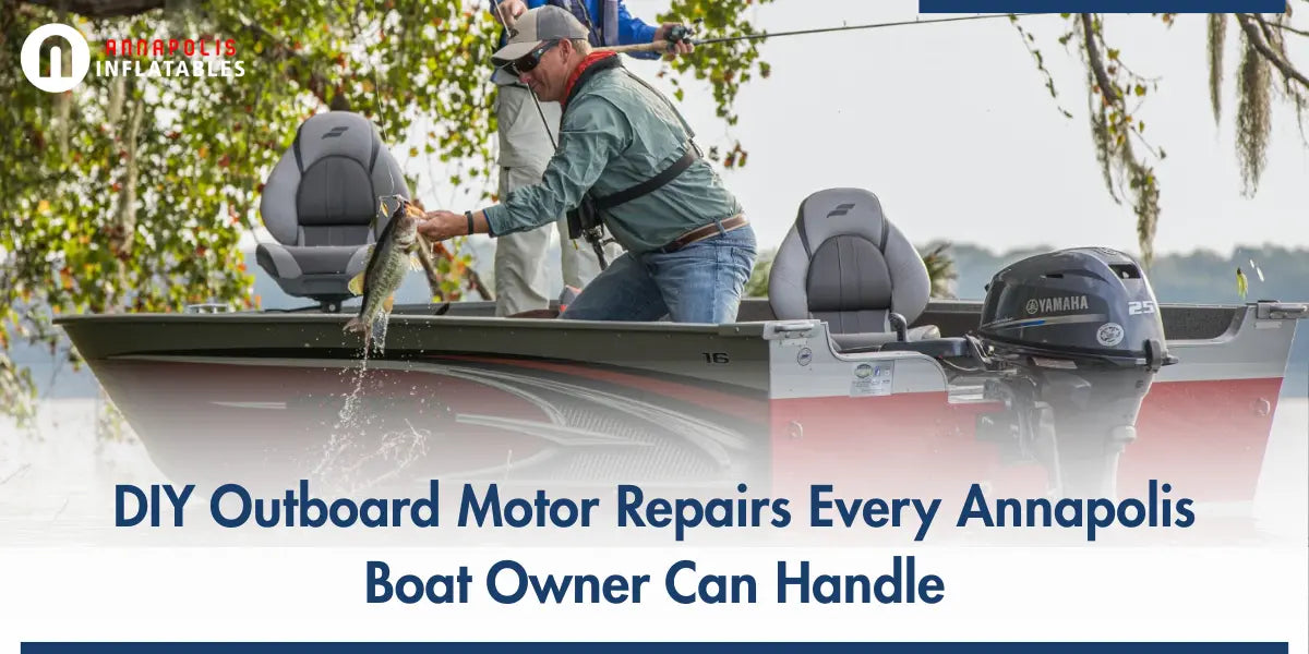 DIY Outboard Motor Repairs Every Annapolis Boat Owner Can Handle