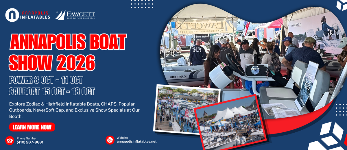 Annapolis Inflatables 2026 Power & Sailboat Show banner: Highfield, Zodiac, Yamaha, Tohatsu, Chaps, Neversoft Oct 8-11