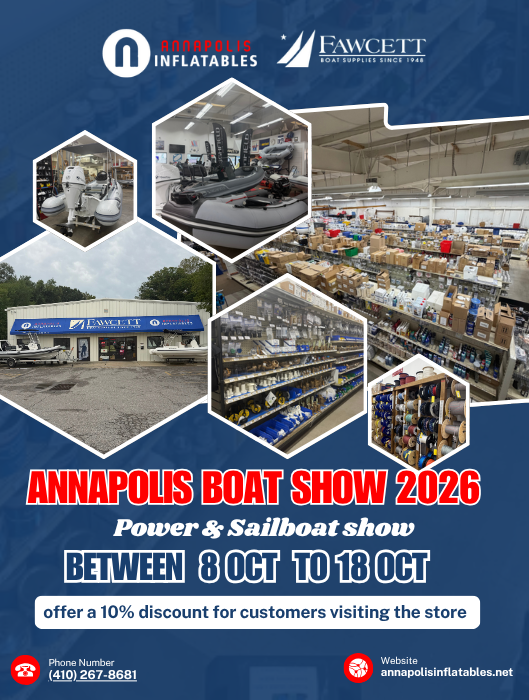 Annapolis Inflatables, Fawcett Boat Supplies at Power & Sailboat Show, 10% off for store visitors, Oct 12-14